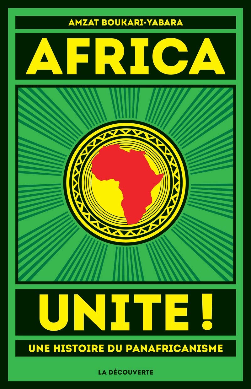 Africa Unite !: Une histoire du panafricanisme 9782707176875