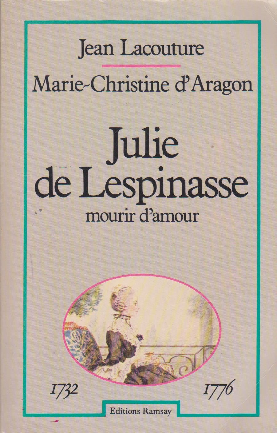 Julie de Lespinasse, mourir d'amour, 1732-1776. 9782859561505