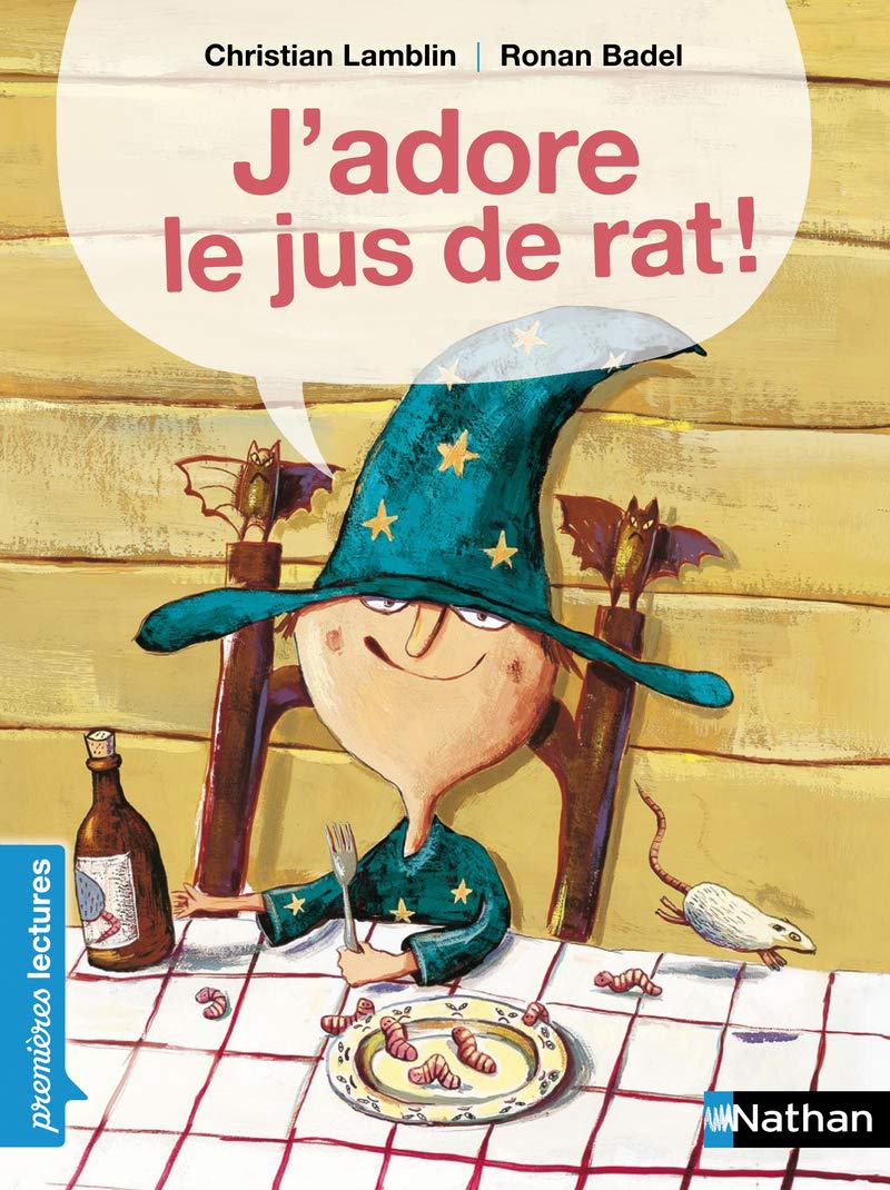 J'adore le jus de rat ! - Premières Lectures CP Niveau 1 - Dès 6 ans: Niveau - Je déchiffre 9782092512715