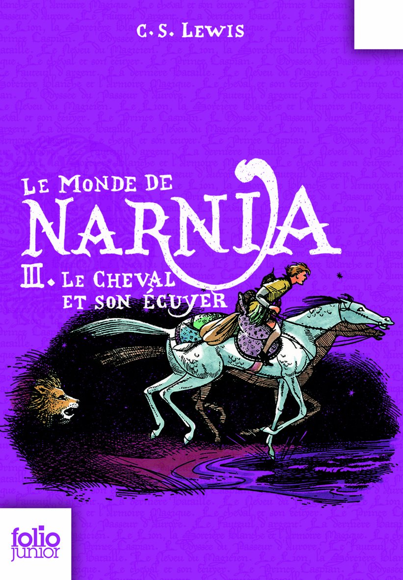 LE MONDE DE NARNIA 3 - LE CHEVAL ET SON ECUYER 9782070619023