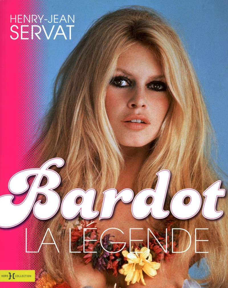 Brigitte Bardot, la légende 9782258070578
