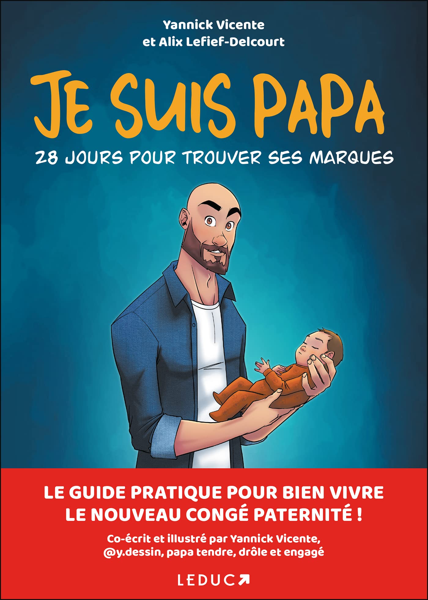 Je suis papa: 28 jours pour trouver ses marques 9791028520908