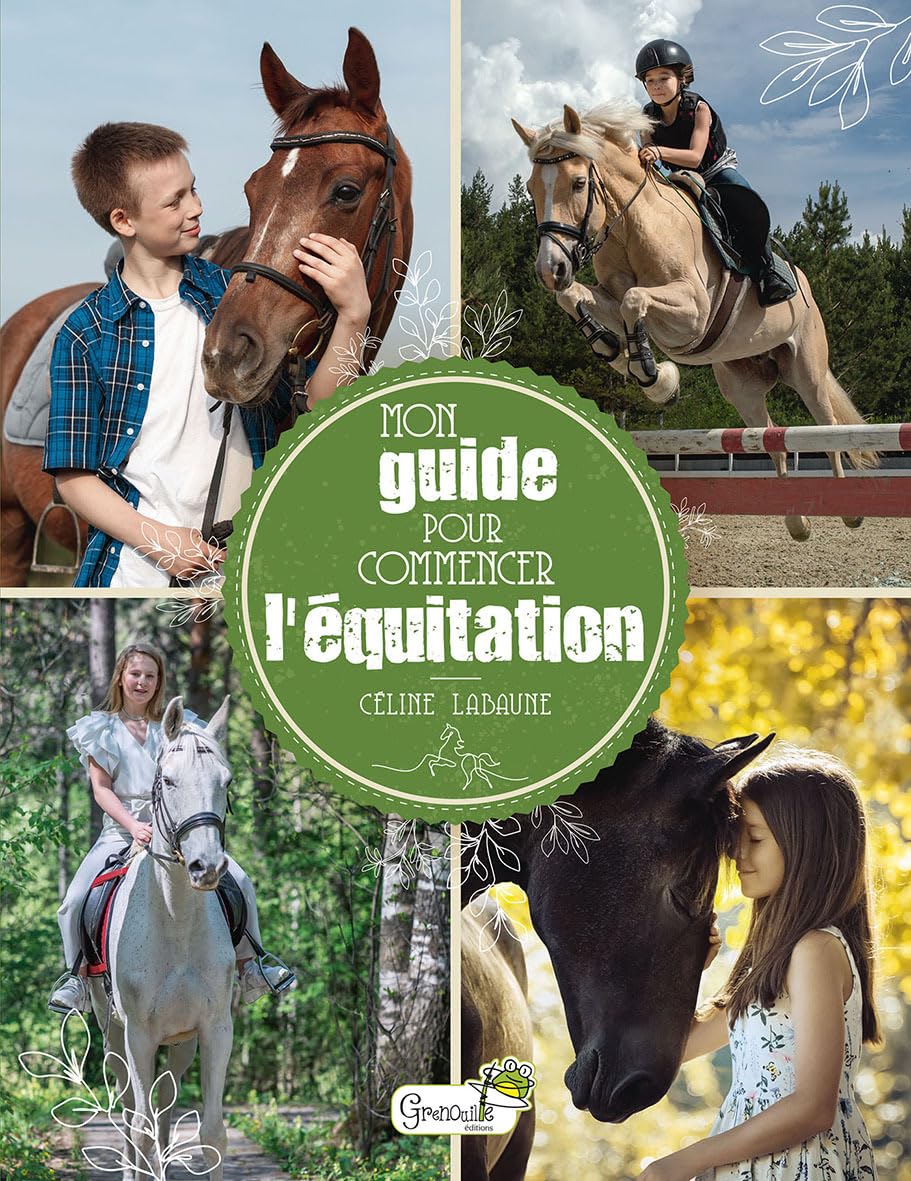 Mon guide pour commencer l'équitation 9782366539684