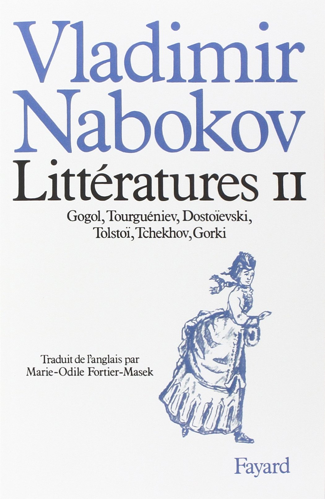 Littératures, tome 2 : Gogol, Tourguéniev, Dostoïevski, Tolstoï, Tchekhov, Gorki 9782213014067