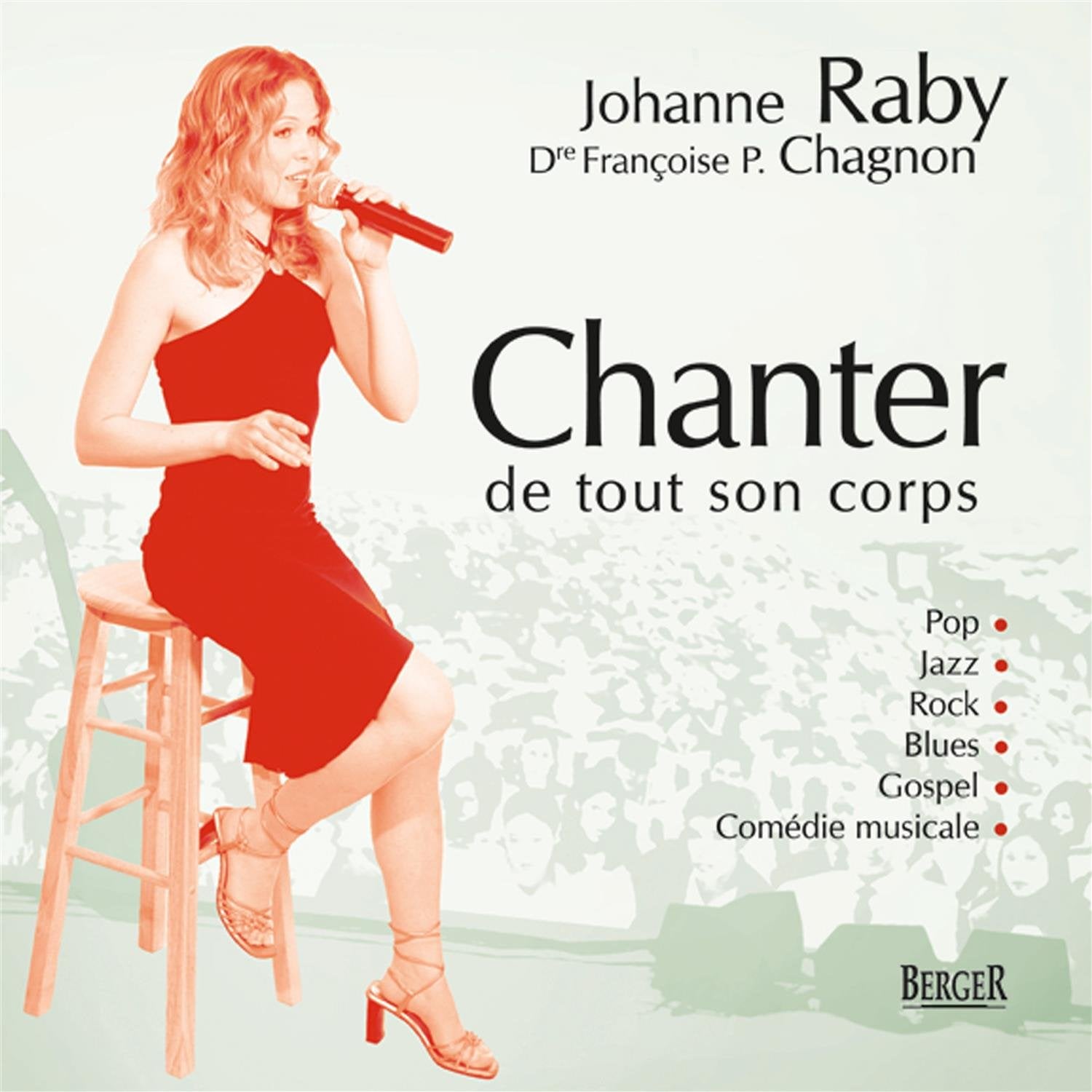 Chanter de tout son corps: Pop, Jazz, Rock, Blues, Gospel, Comédie musicale 9782921416597