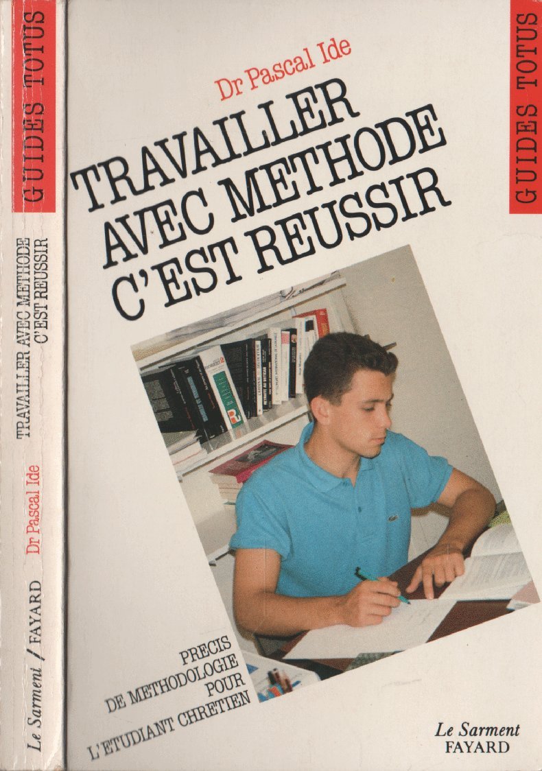 Travailler avec méthode, c'est réussir 9782866790301