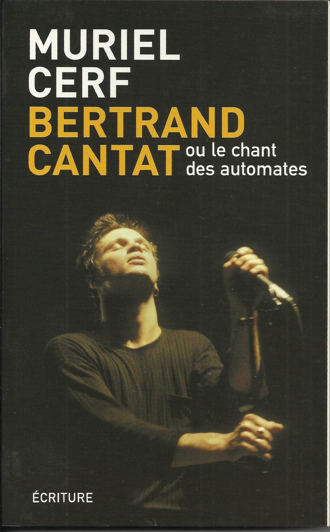 Bertrand Cantat: Ou le chant des automates 9782909240688