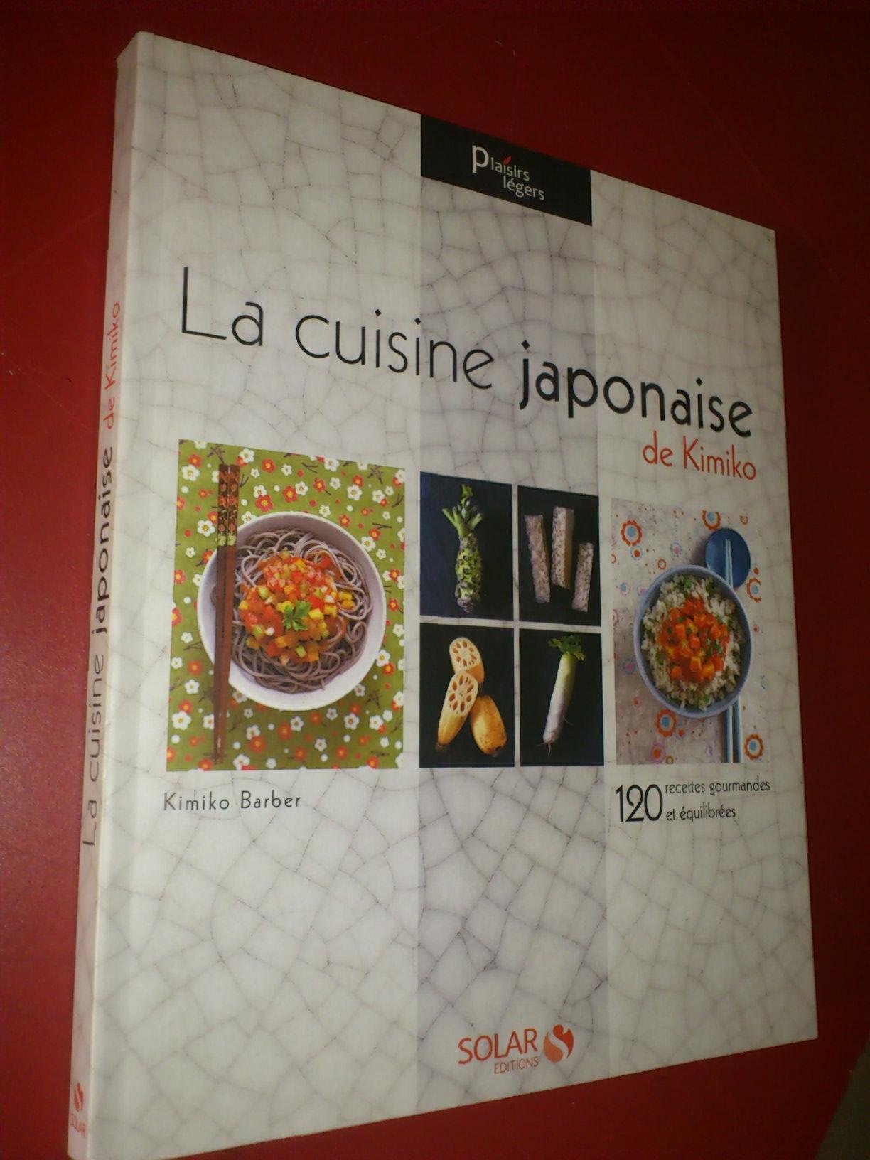 La cuisine japonaise de Kimiko 9782263052675