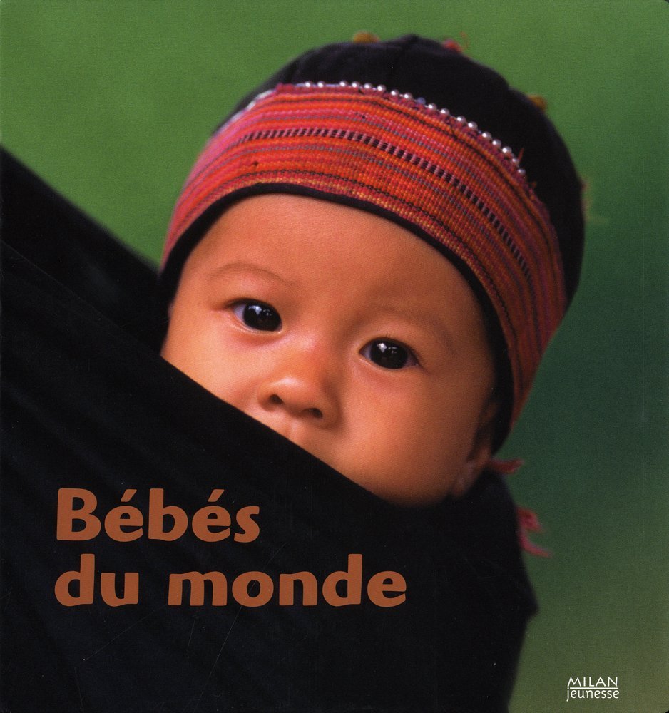 Bébés du monde 9782745938459