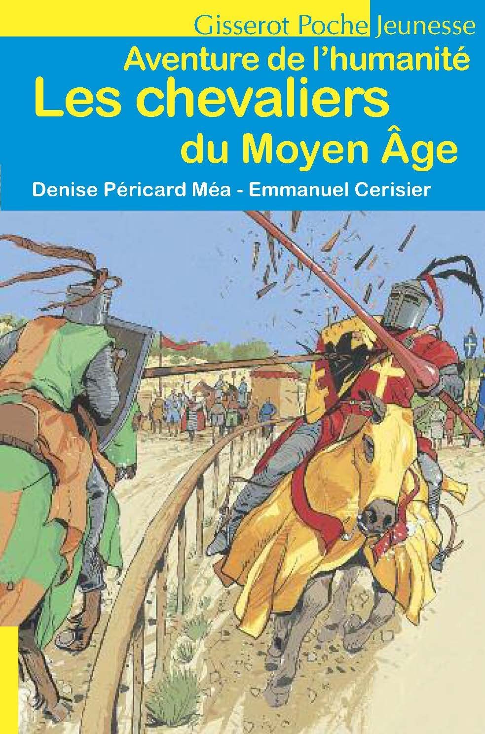 Chevaliers du Moyen Age (les) - Aventure de l'Humanité 9782755806830