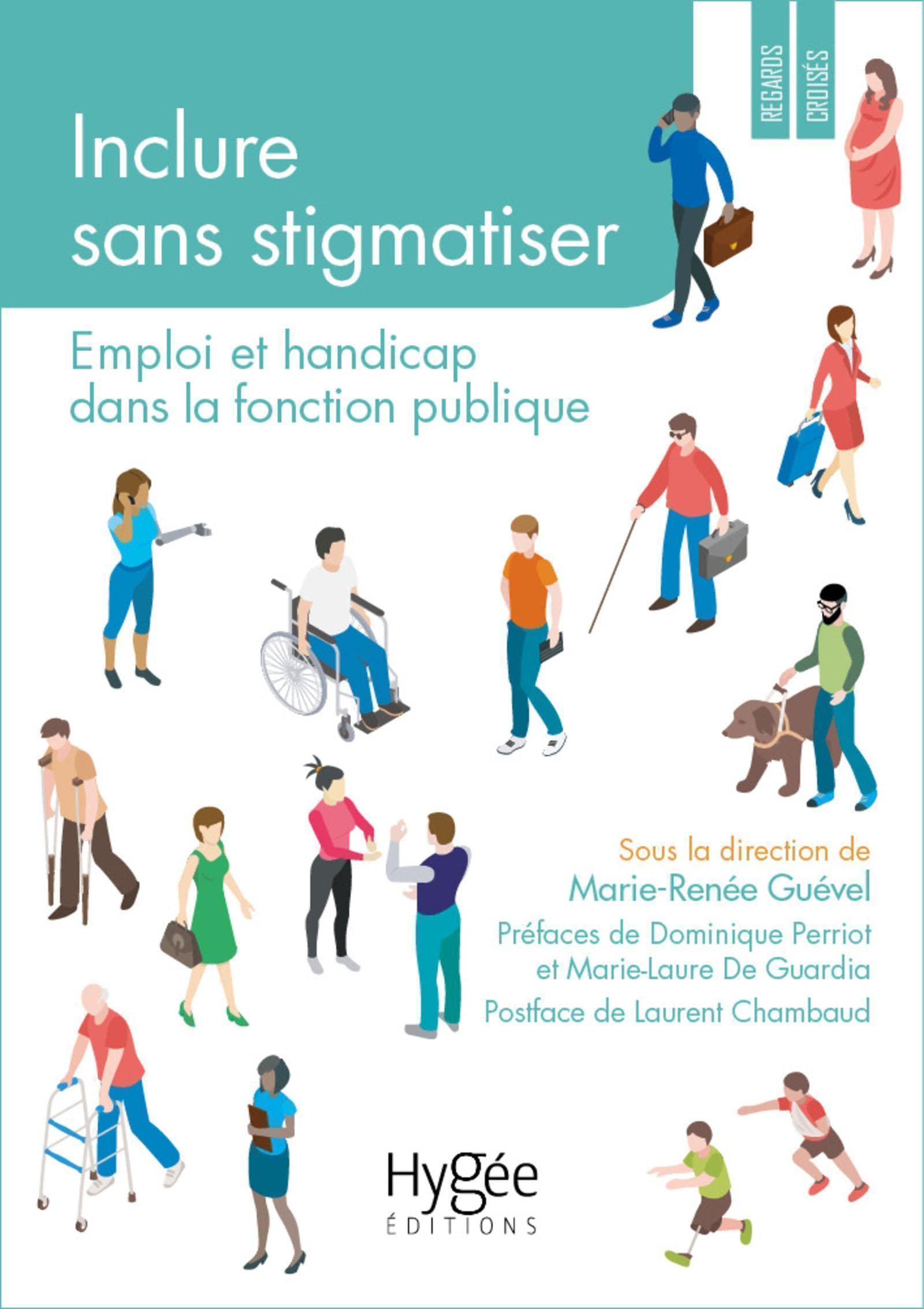 Inclure sans stigmatiser: Emploi et handicap dans la fonction publique 9782810907359