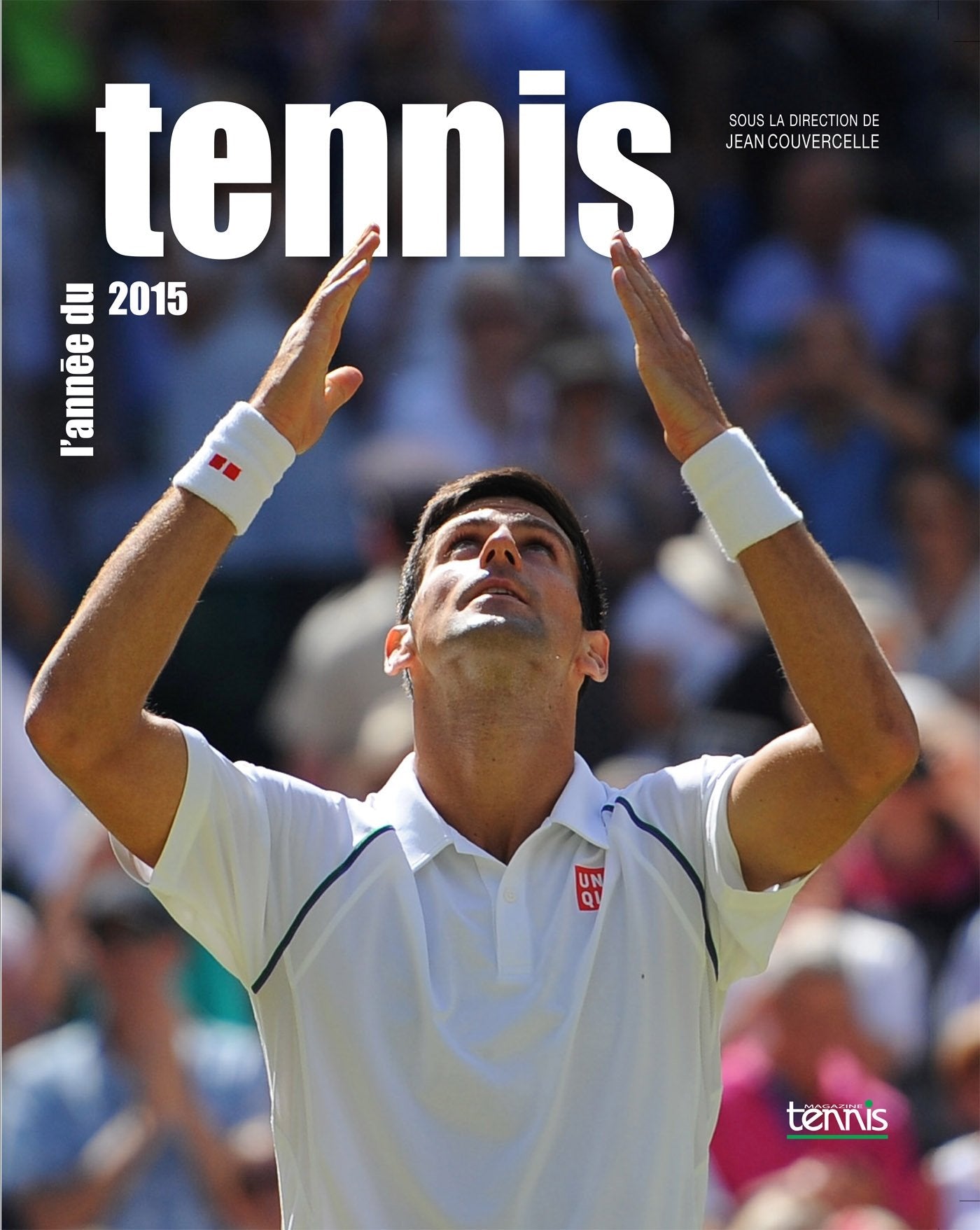 L'année du tennis 2015 9782954929910