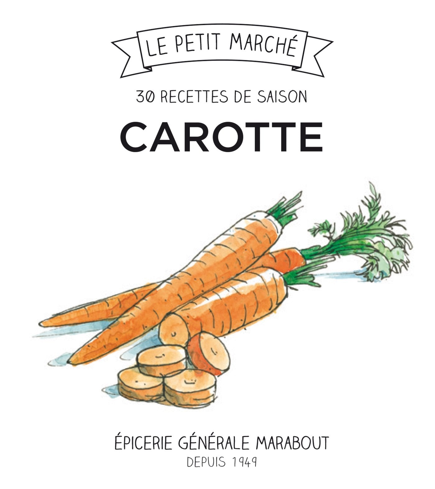 Carotte: Les recettes de saison 9782501084116