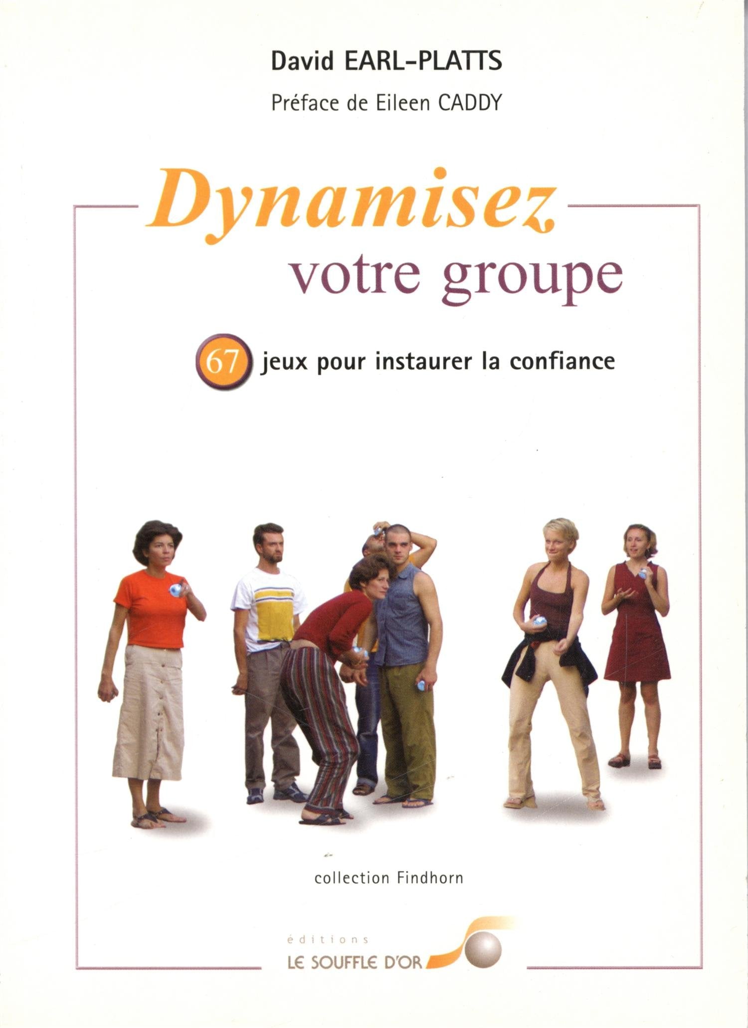 Dynamisez votre groupe - 67 jeux pour inspirer la confiance 9782840582472