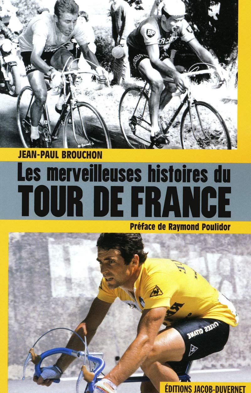 LES MERVEILLEUSES HISTOIRES DU TOUR DE FRANCE 9782847242324