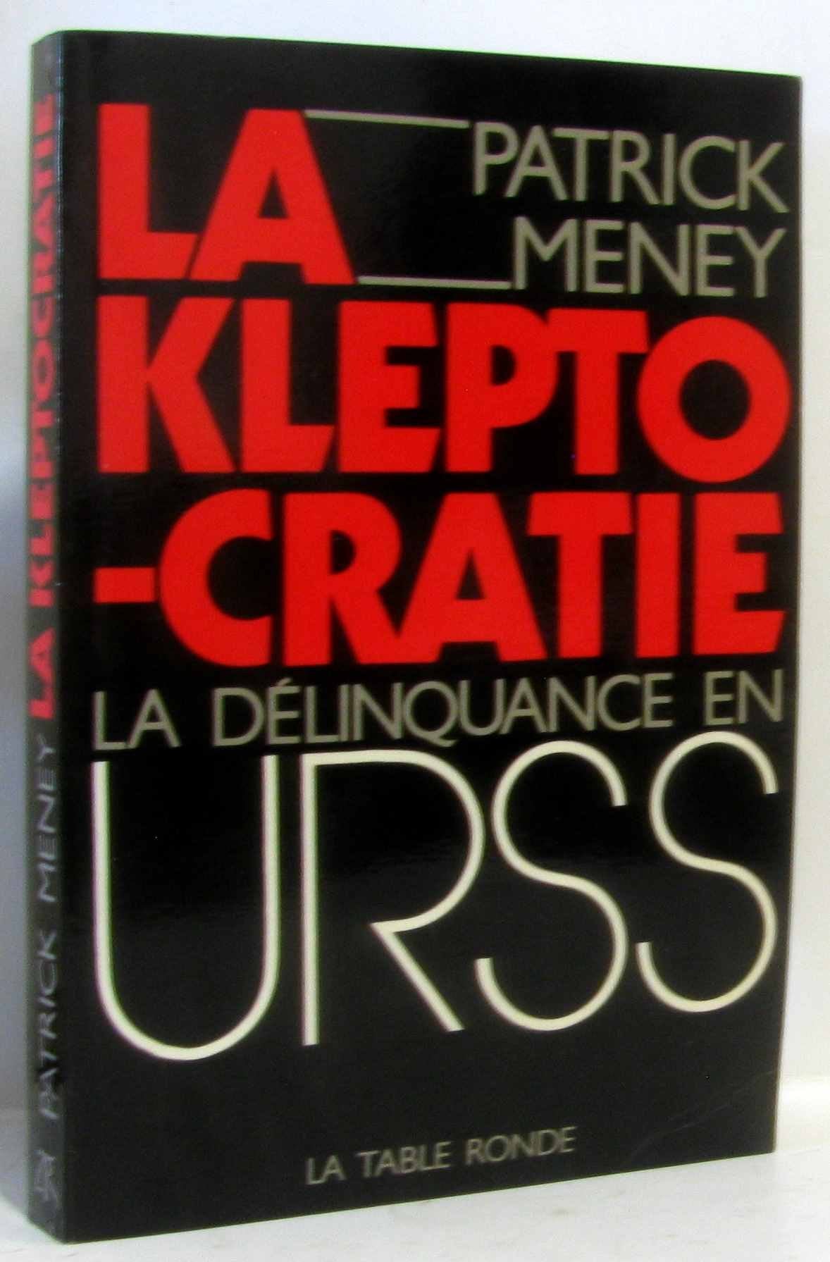 La kleptocratie La delinquance en Urss 9782710301103