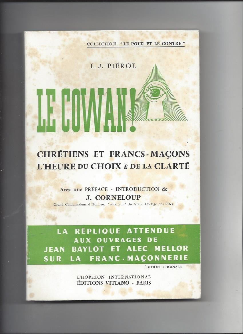 Le cowan chretiens et francs macons l'heure du choix et de la clarte