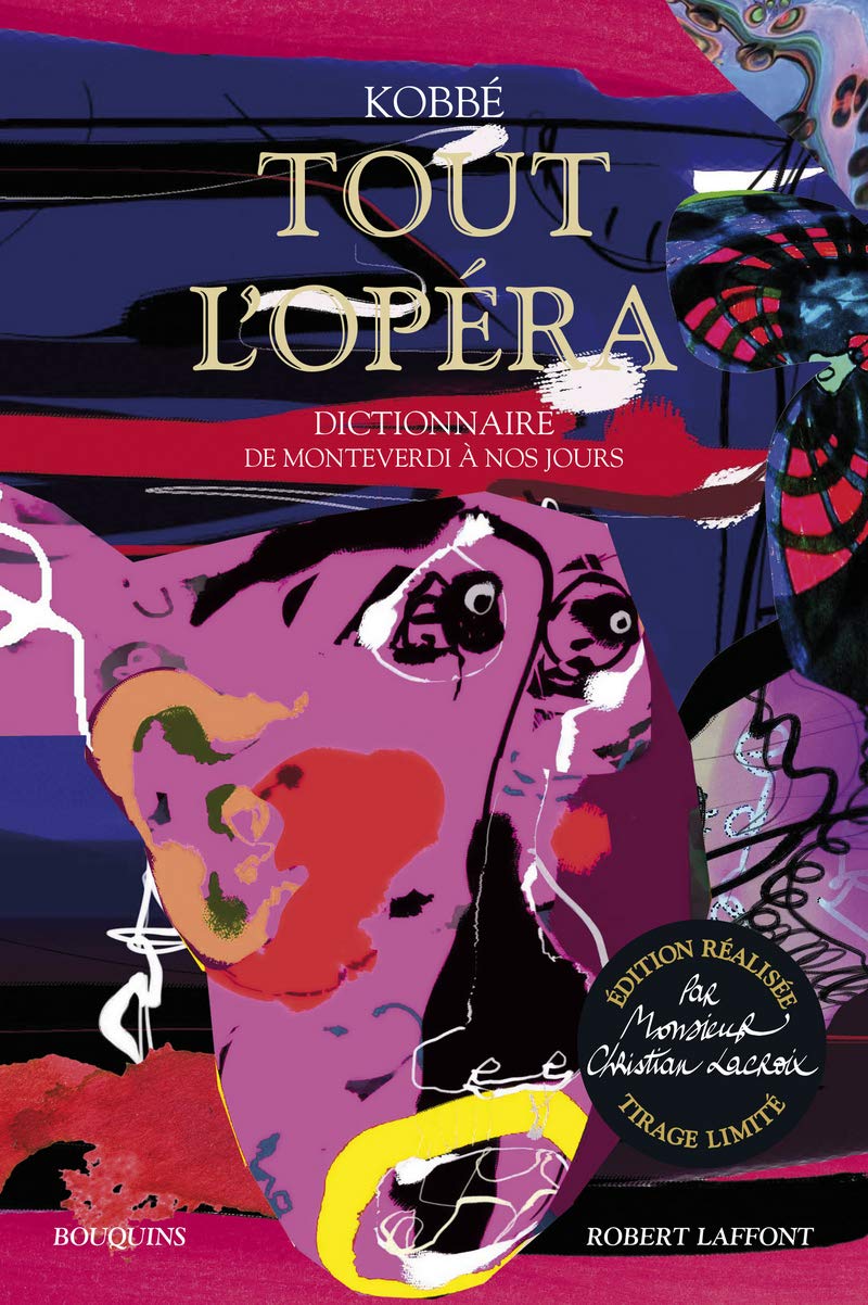 Tout l'opéra - édition réalisée par Monsieur Christian Lacroix - tirage limité 9782221241264