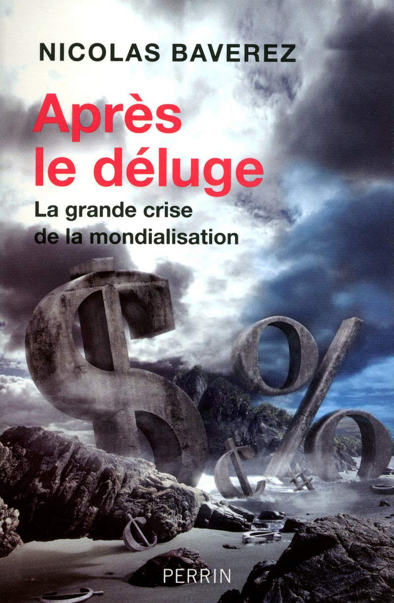 Après le déluge: La grande crise de la mondialisation 9782262032005