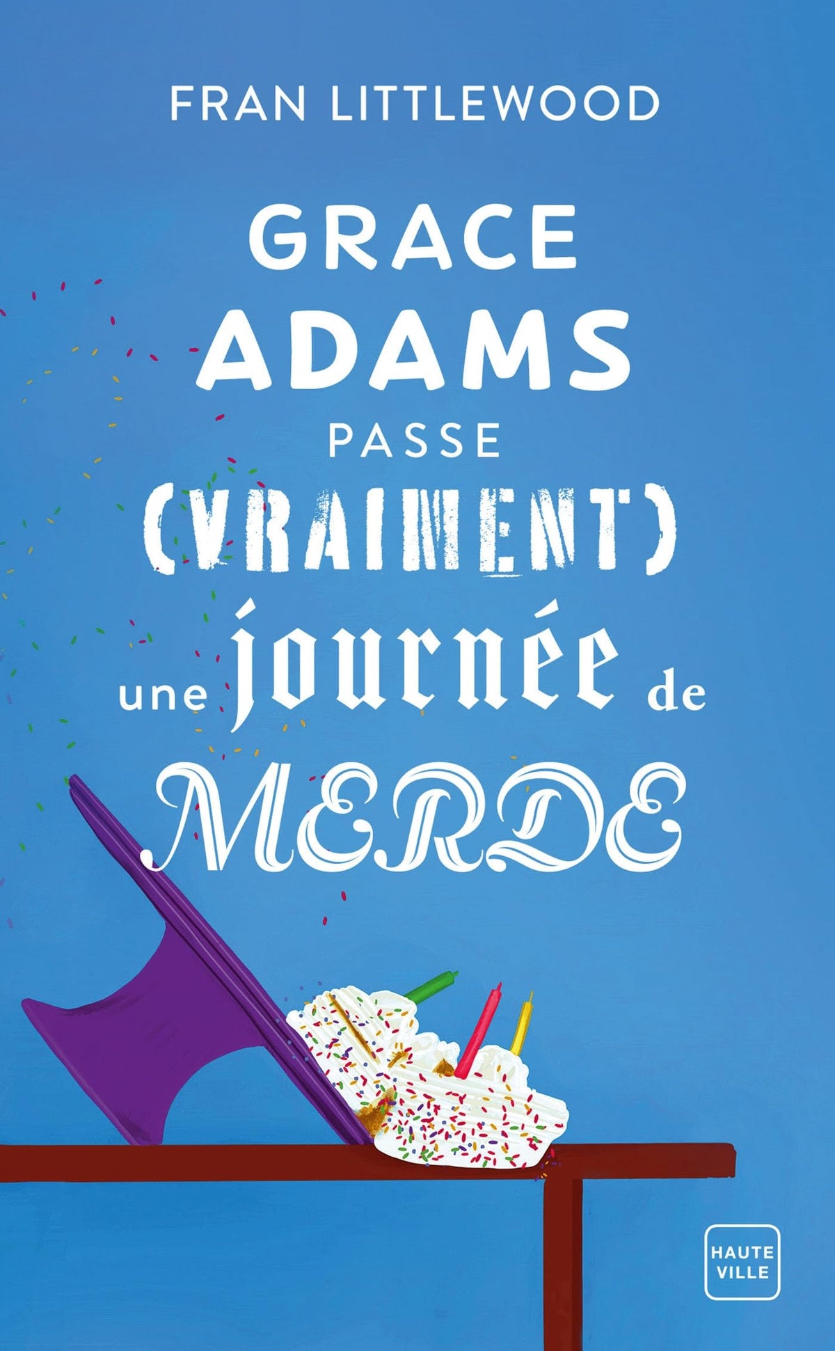 Grace Adams passe (vraiment) une journée de merde 9782381227948