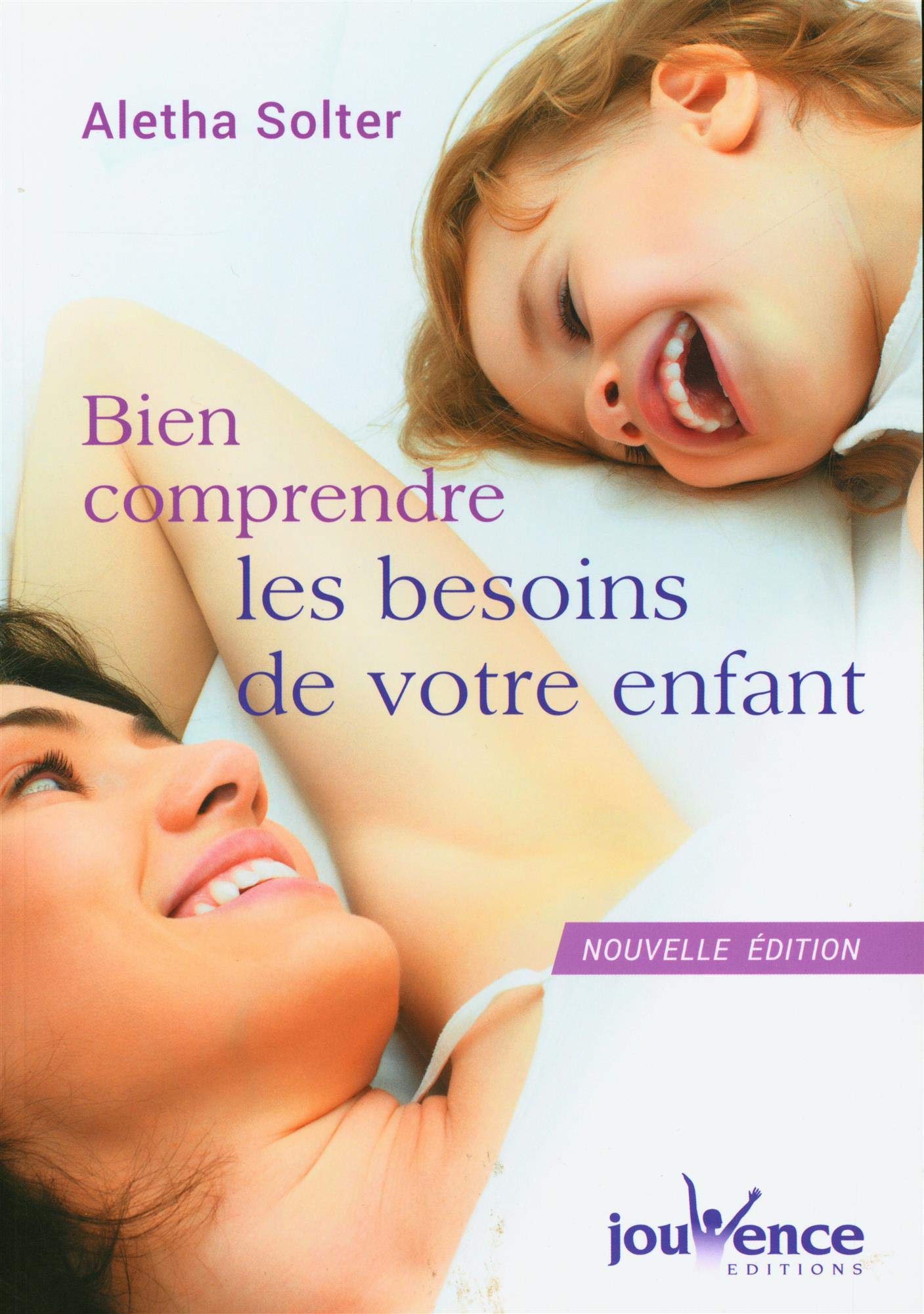 Bien comprendre les besoins de votre enfant 9782889116126