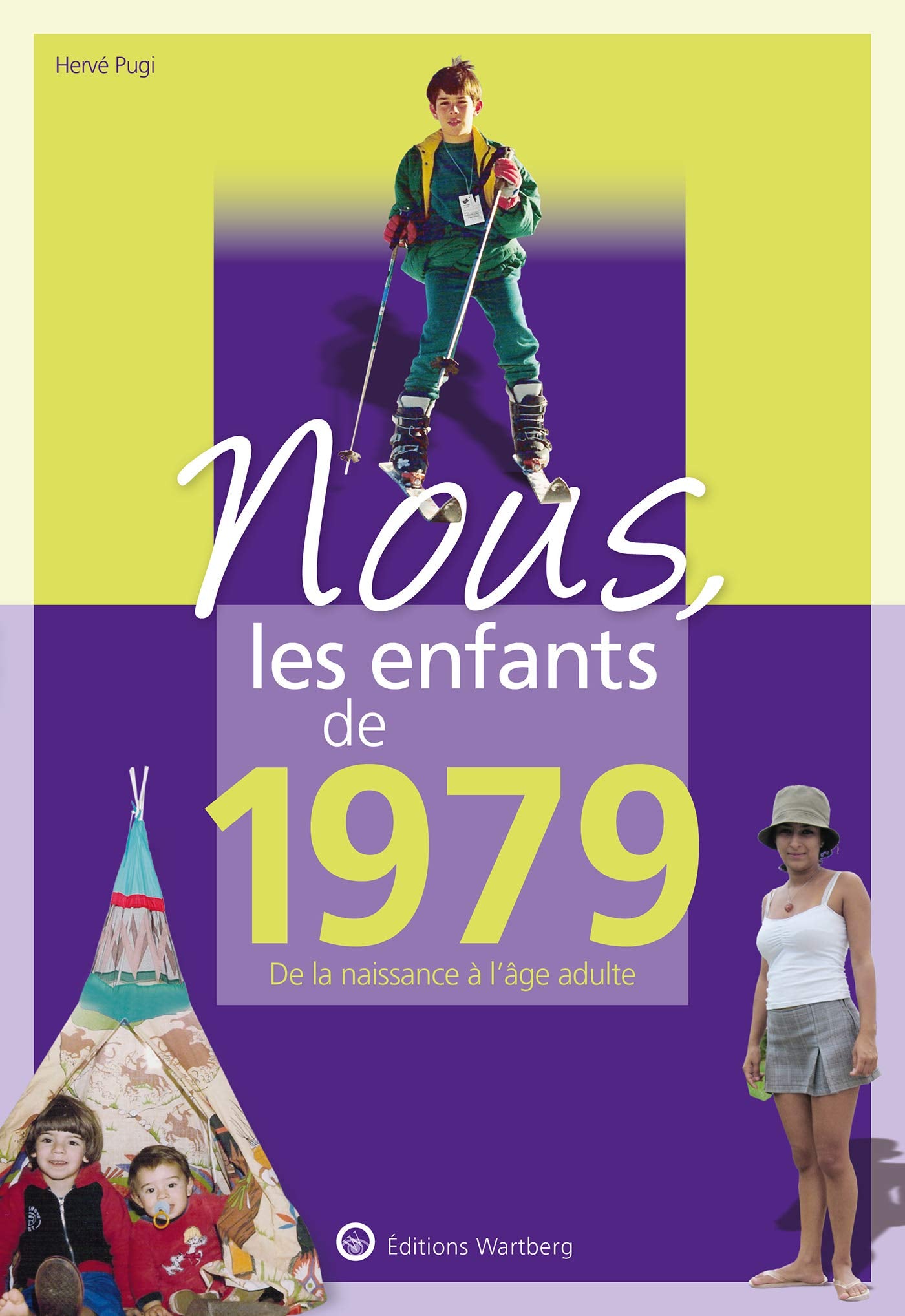 Nous, les enfants de 1979: De la naissance à l'âge adulte 9783831334797