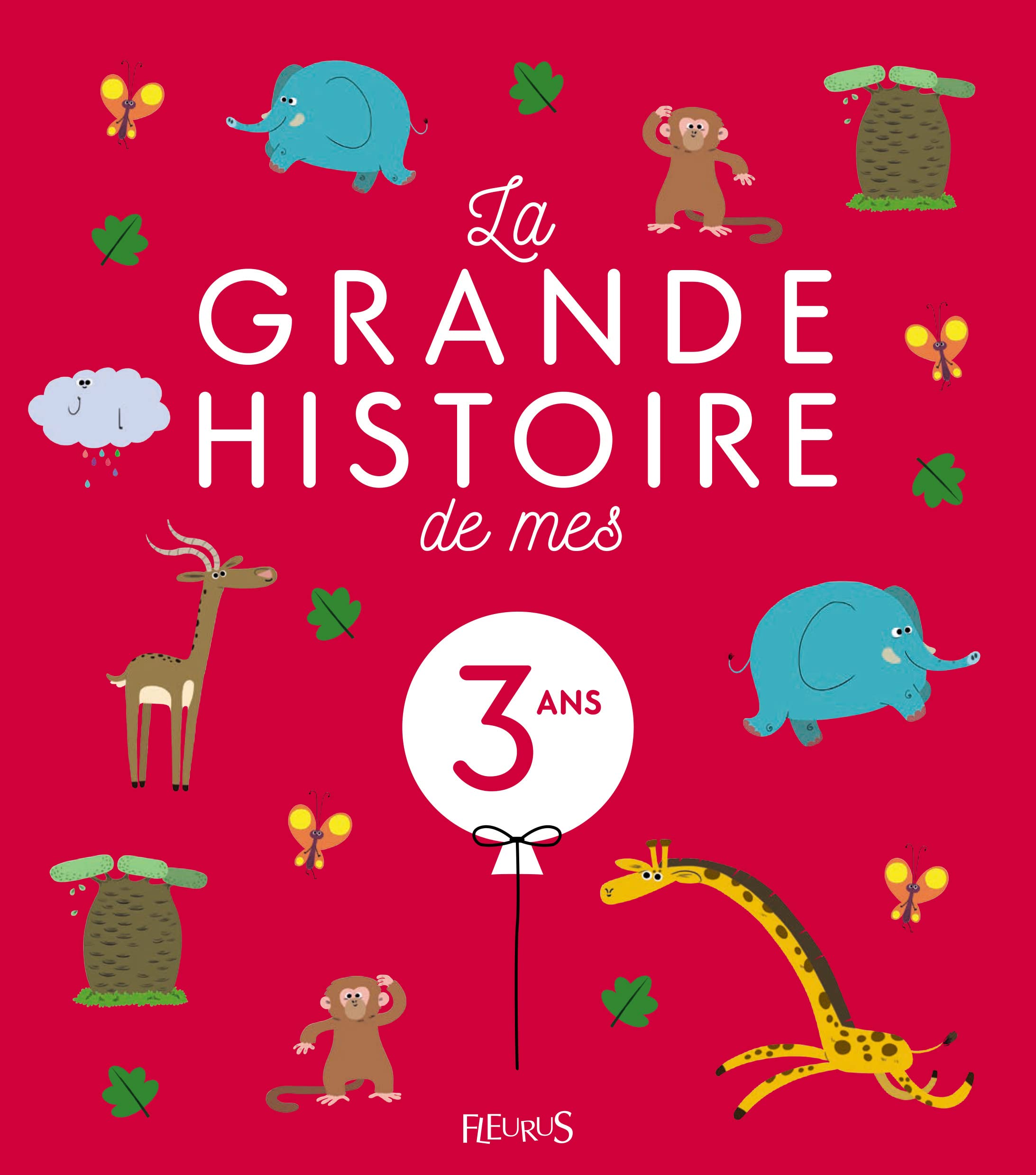 LA GRANDE HISTOIRE DE MES 3 ANS - NE 9782215131182