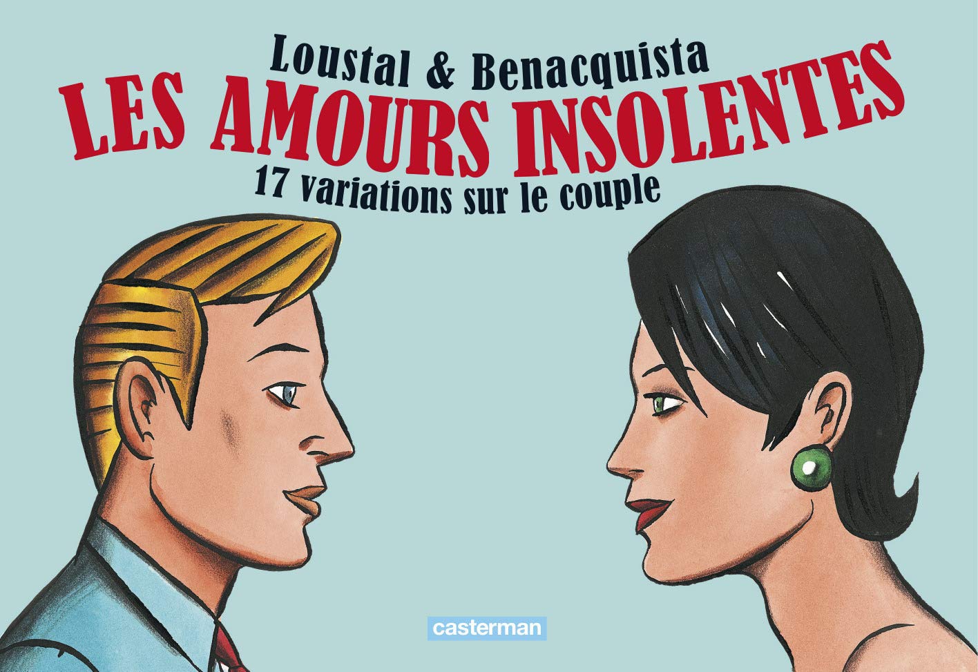 Les Amours insolentes: 17 variations sur le couple 9782203020078