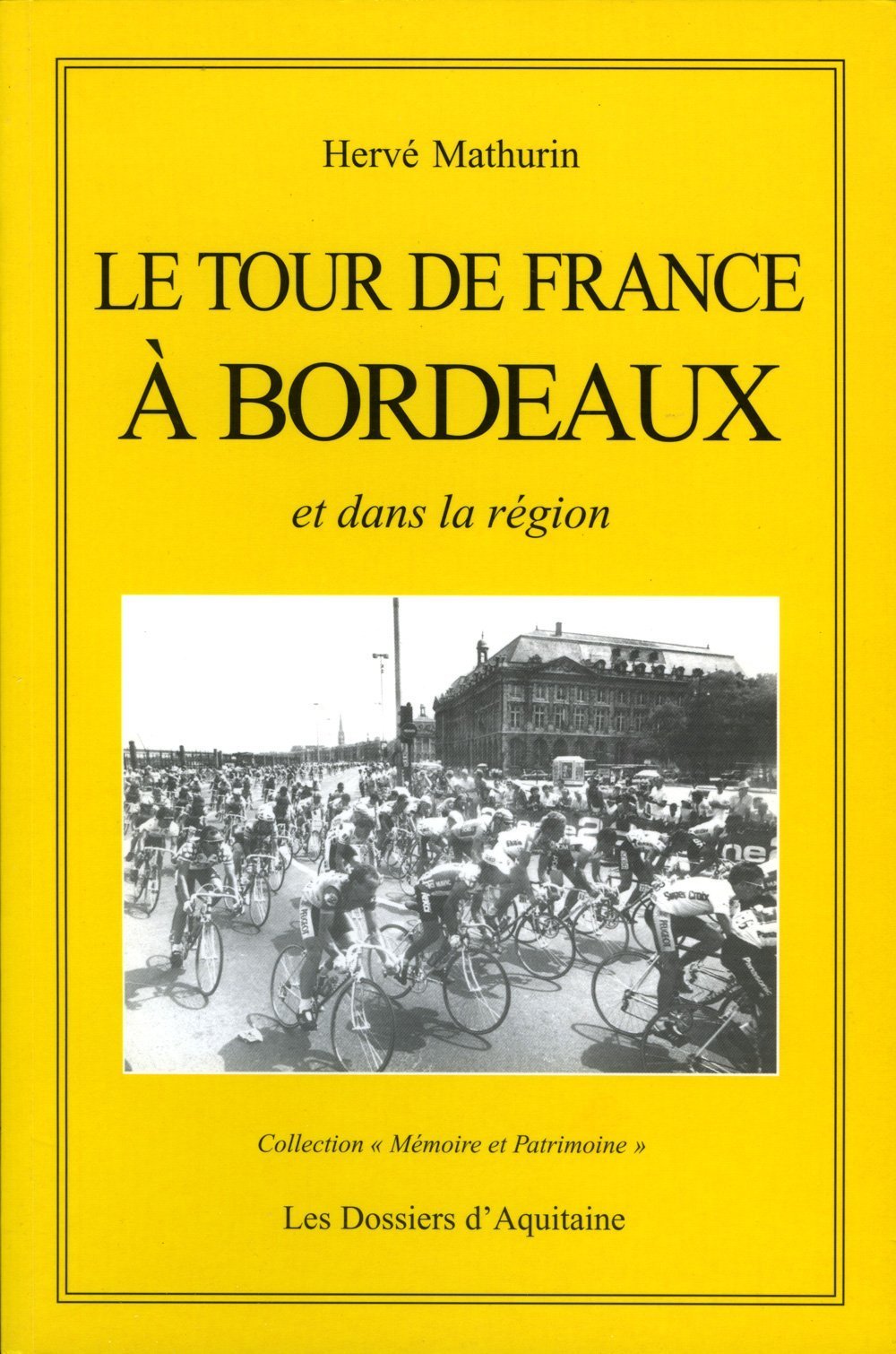 Le Tour de France à Bordeaux et dans la région 9782846220507