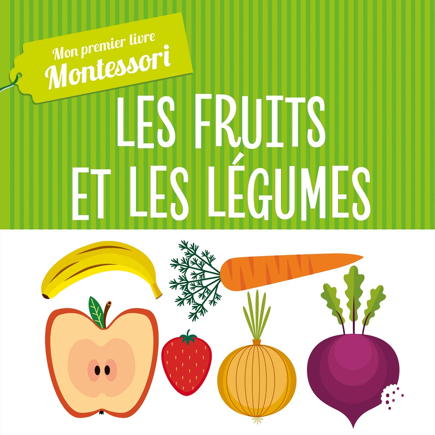 Montessori - Mon premier livre des fruits et légumes 9782017074878