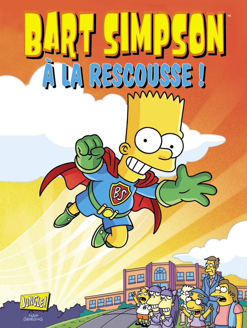Bart Simpson - tome 12 A la rescousse ! (12) 9782822215282