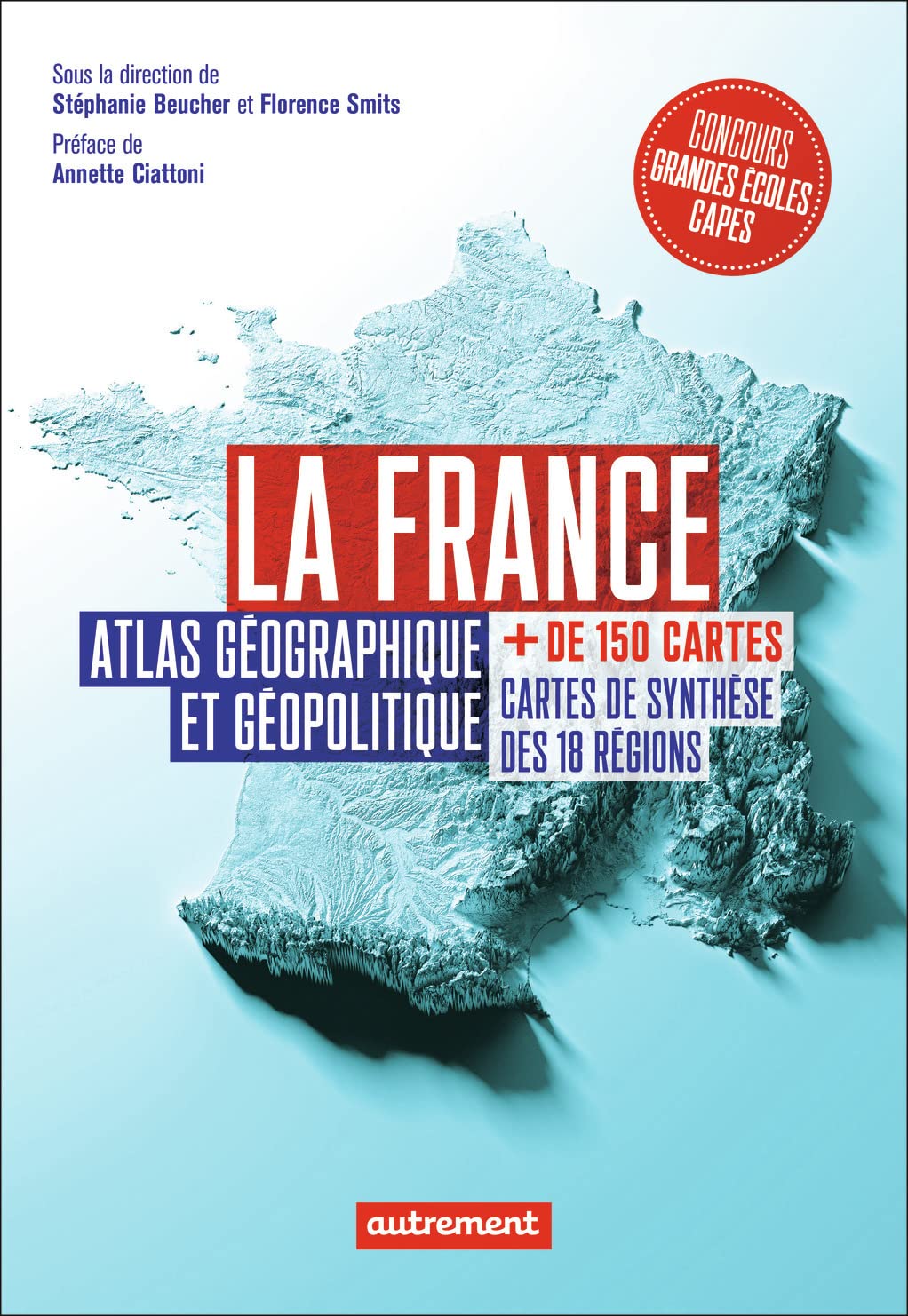 La France: Atlas géographique et géopolitique 9782746751132