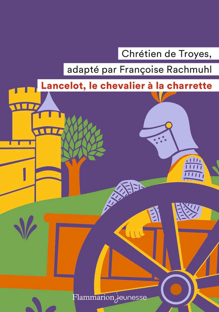 Lancelot, le chevalier à la charrette (Flammarion Jeunesse Poche) (French Edition) 9782081514126