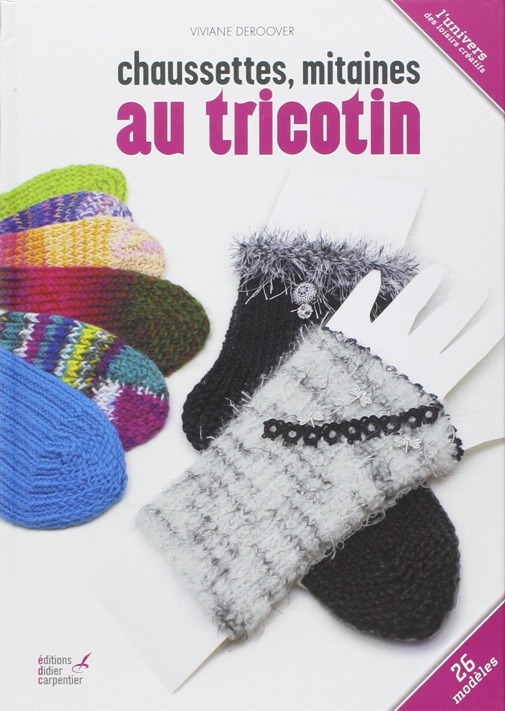 Chaussettes, mitaines au tricotin 9782841677634