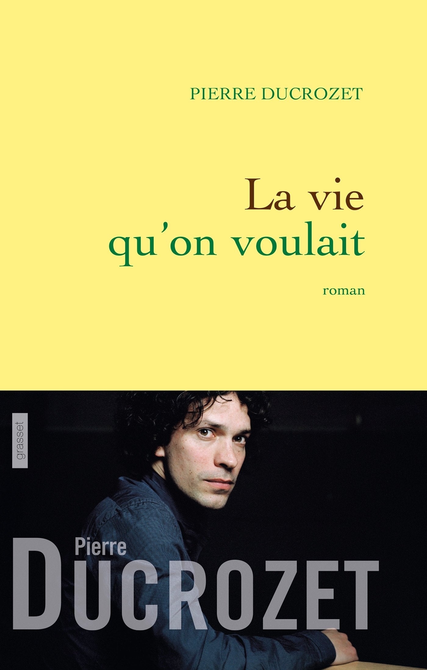 La vie qu'on voulait: Roman 9782246805168