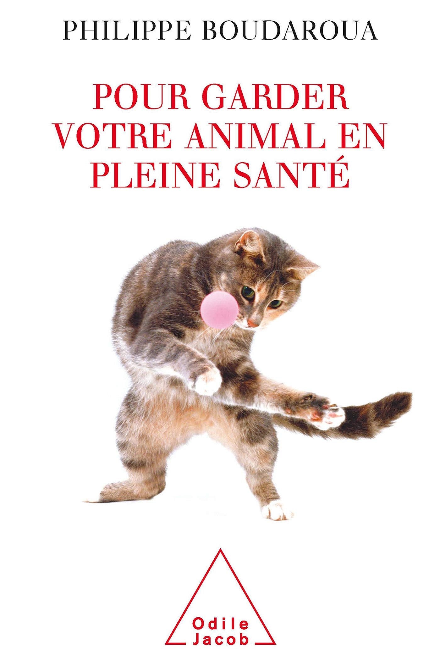 Pour garder votre animal en pleine santé 9782738118547