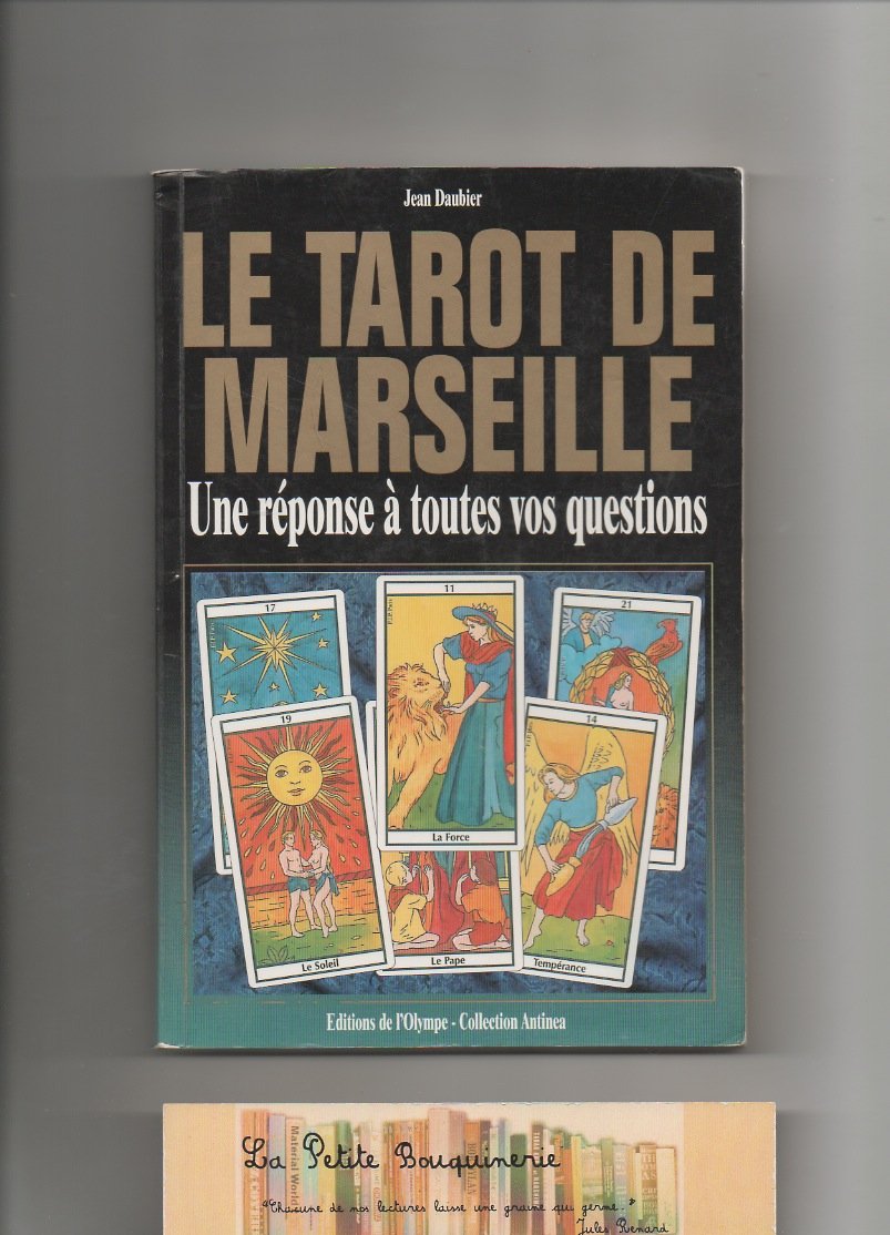 Le tarot de Marseille : Une réponse à toutes vos questions (Collection Antinéa)