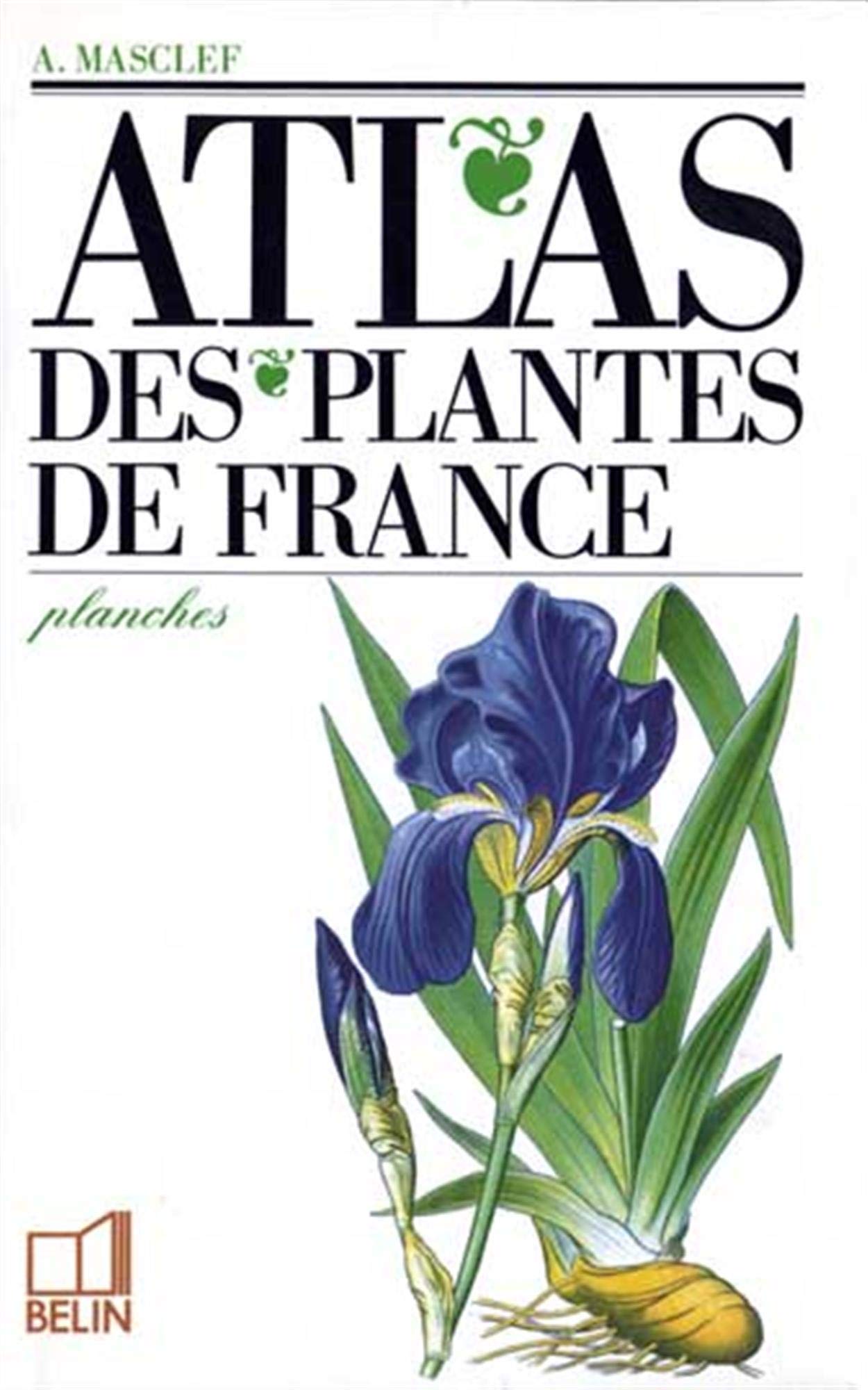 Atlas des plantes de France: Le volume de planches 9782701110929