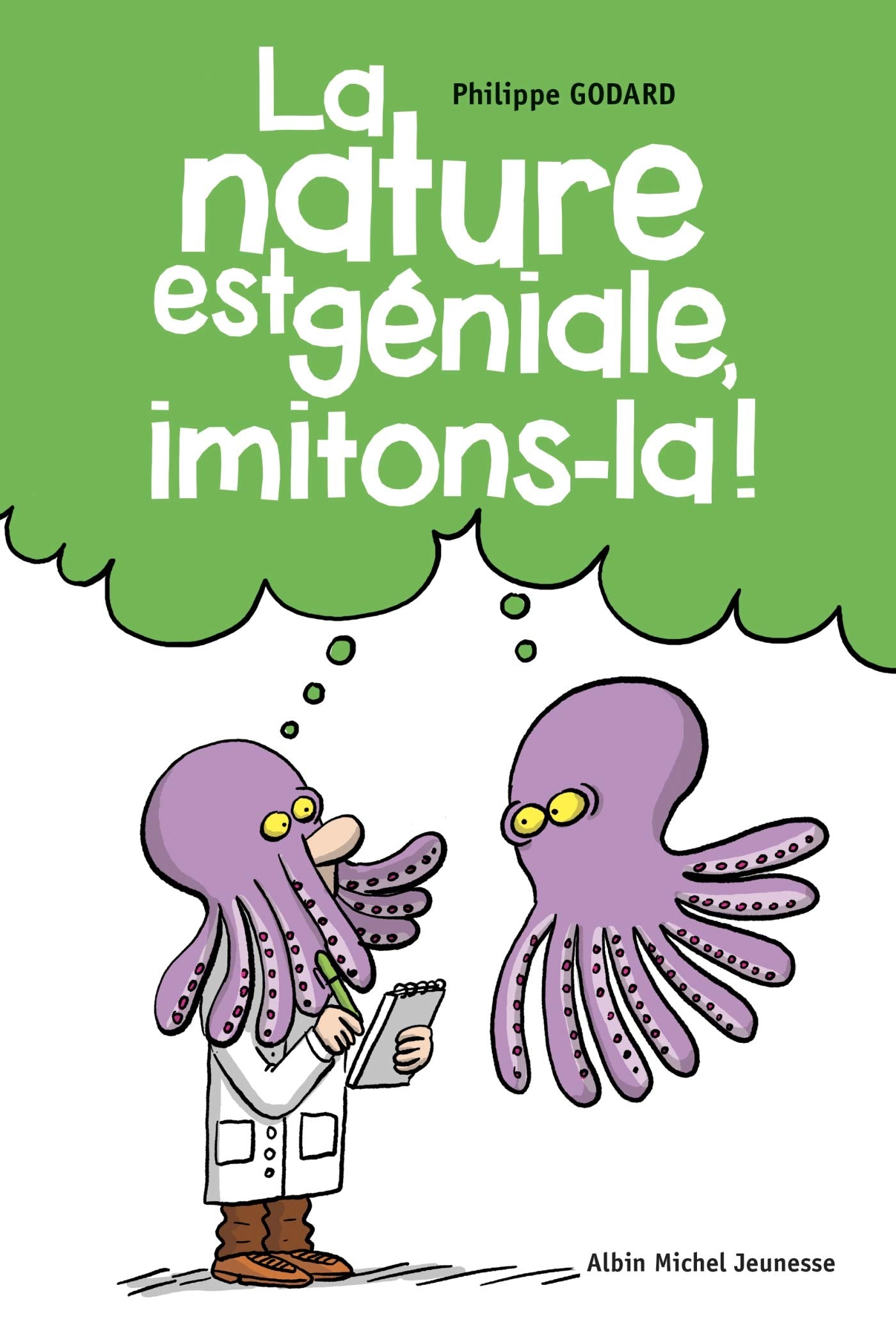 La Nature est géniale, imitons-là ! 9782226449702