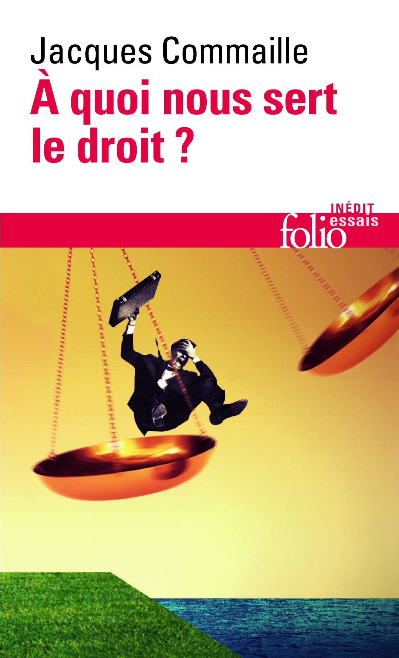 À quoi nous sert le droit ? 9782070446742