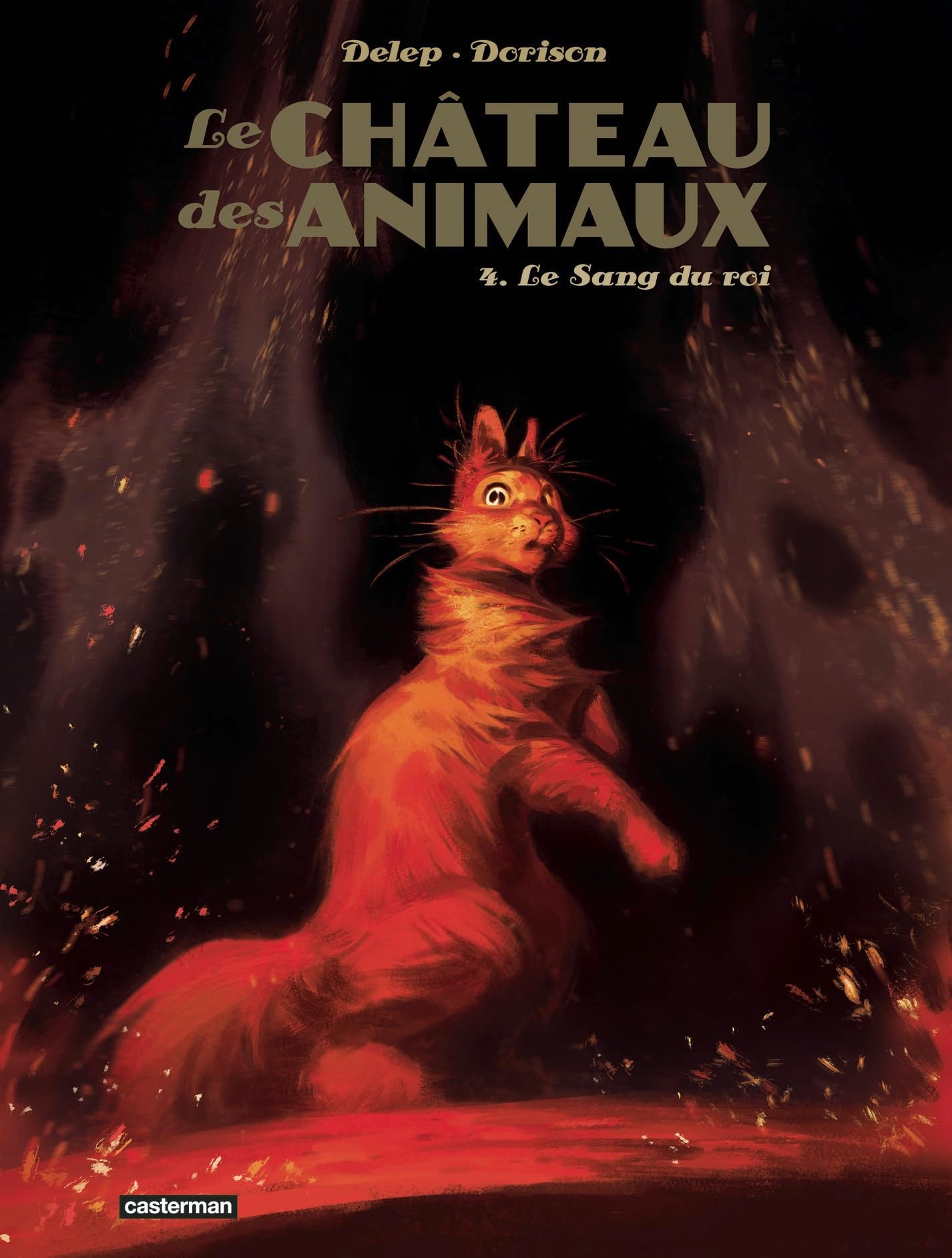 Le Château des Animaux - Tome 4 : Le Sang du roi 9782203235274