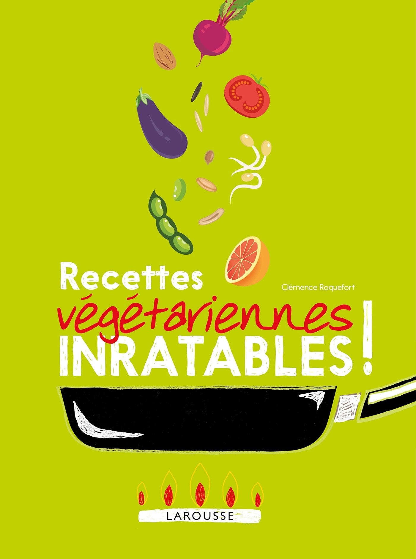 Recettes végétariennes inratables ! 9782035934048