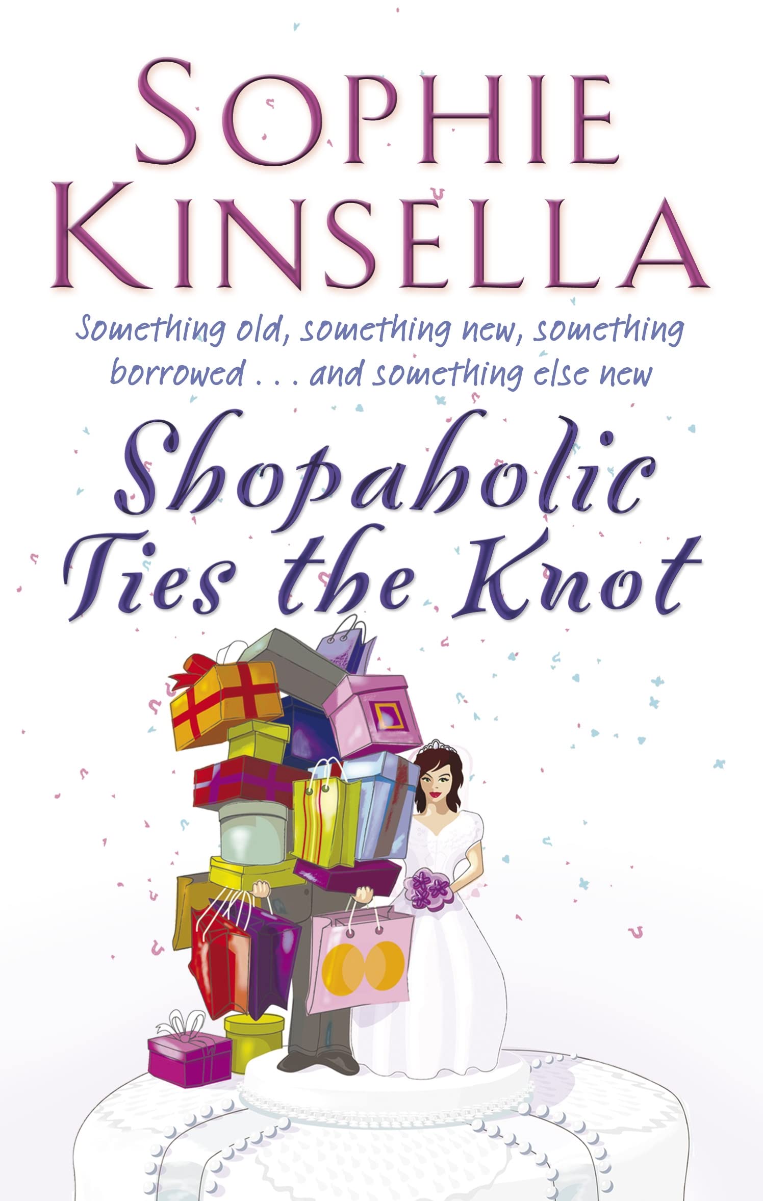 Shopaholic Ties The Knot: (Shopaholic Book 3) 9780552999571