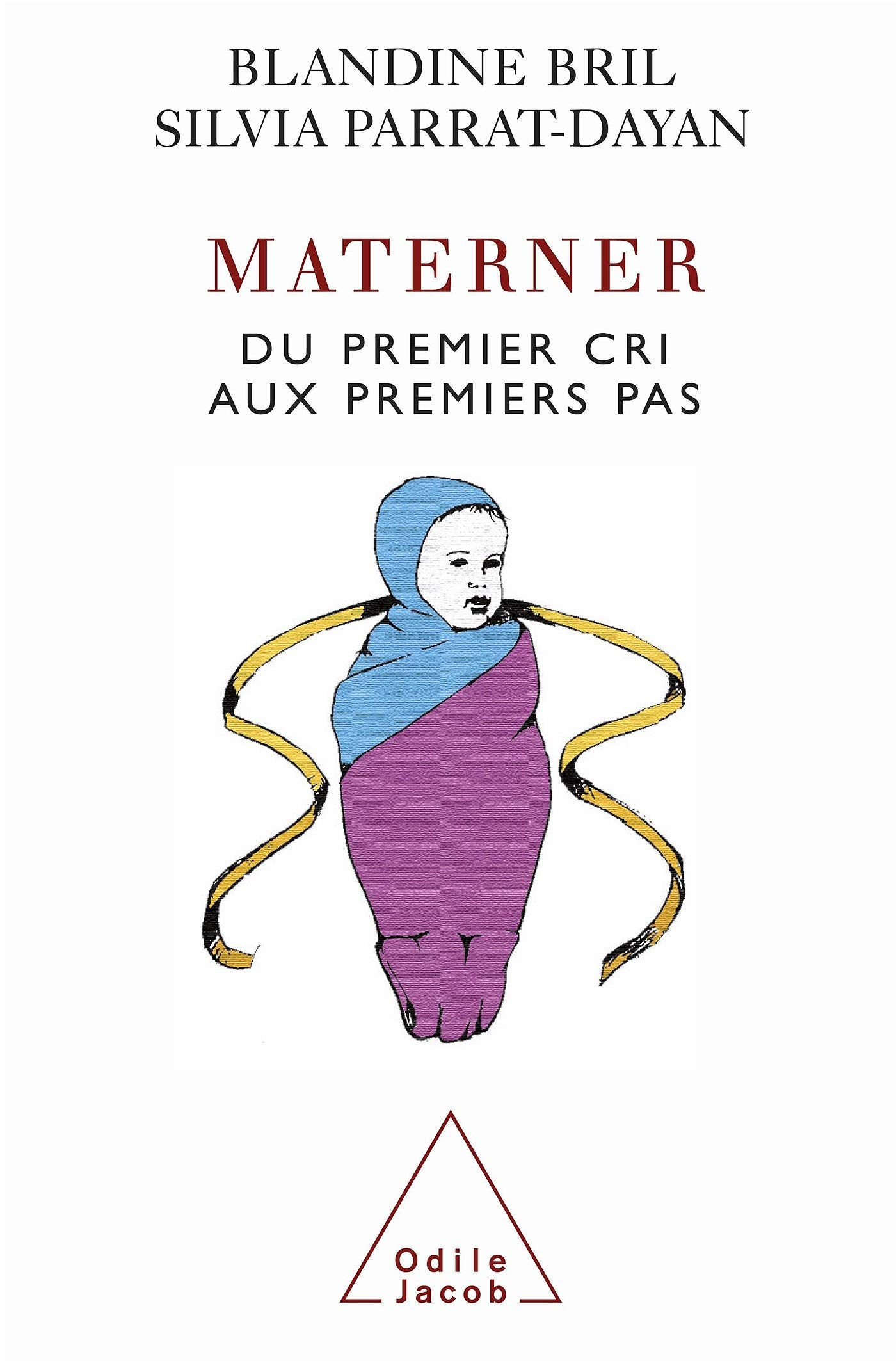 Materner: Du premier cri aux premiers pas 9782738117281