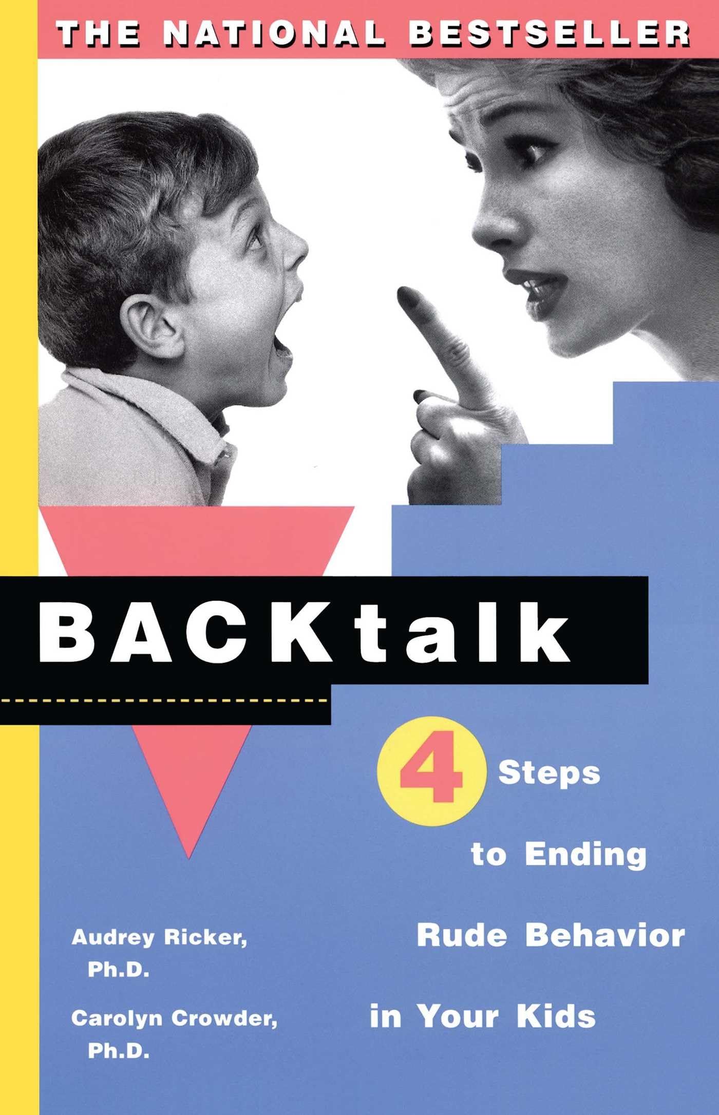 Backtalk: 4 Steps to Ending Rude Behavior in Your Kids 9780684841243