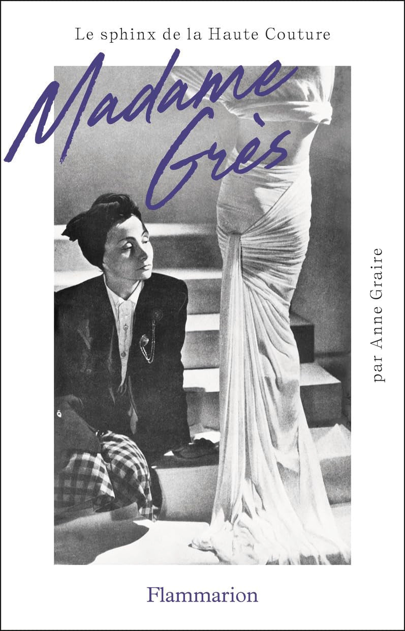 Madame Grès: Le sphinx de la Haute Couture 9782080474582