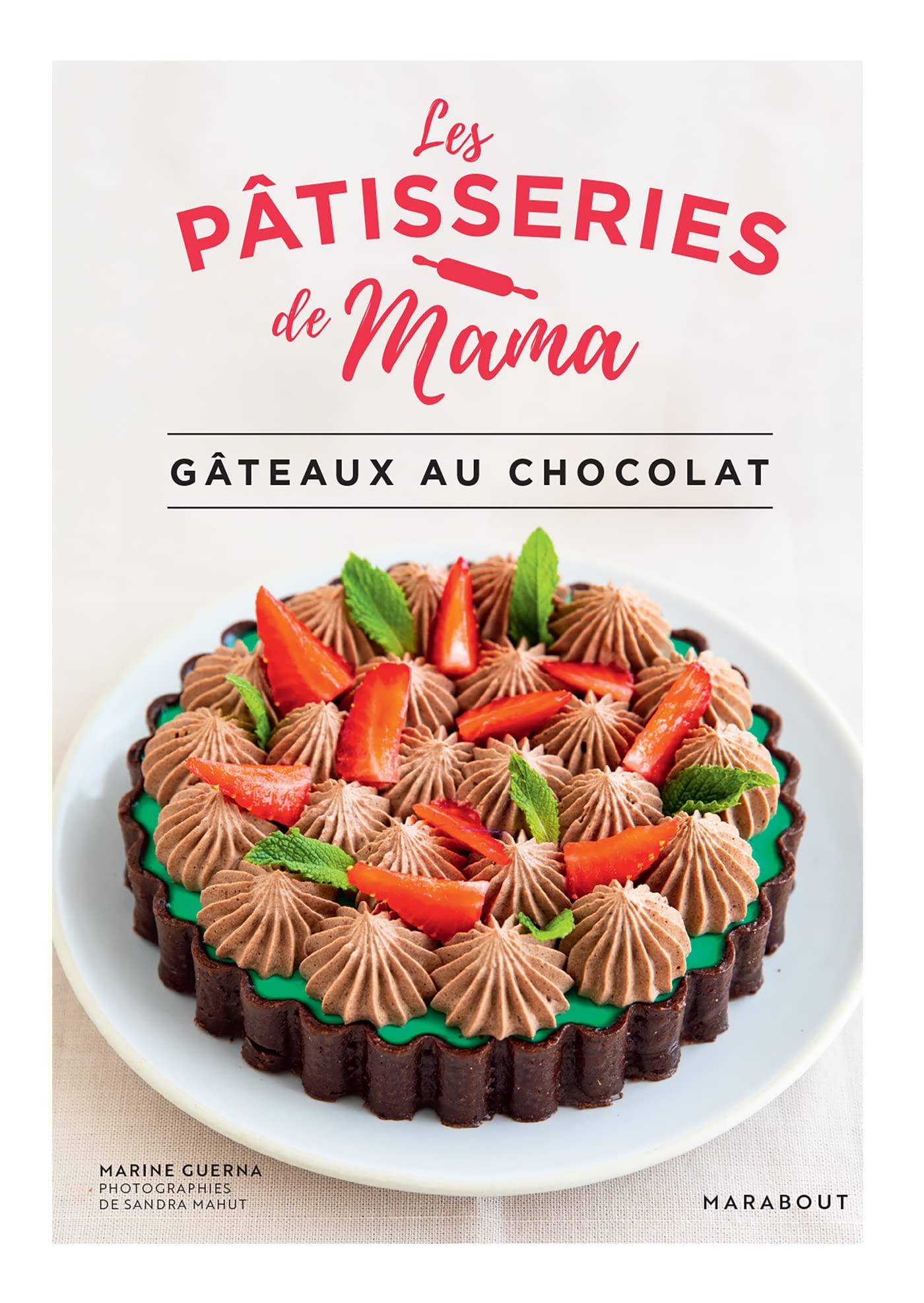 Les pâtisseries de Mama - Gâteaux au chocolat 9782501172400