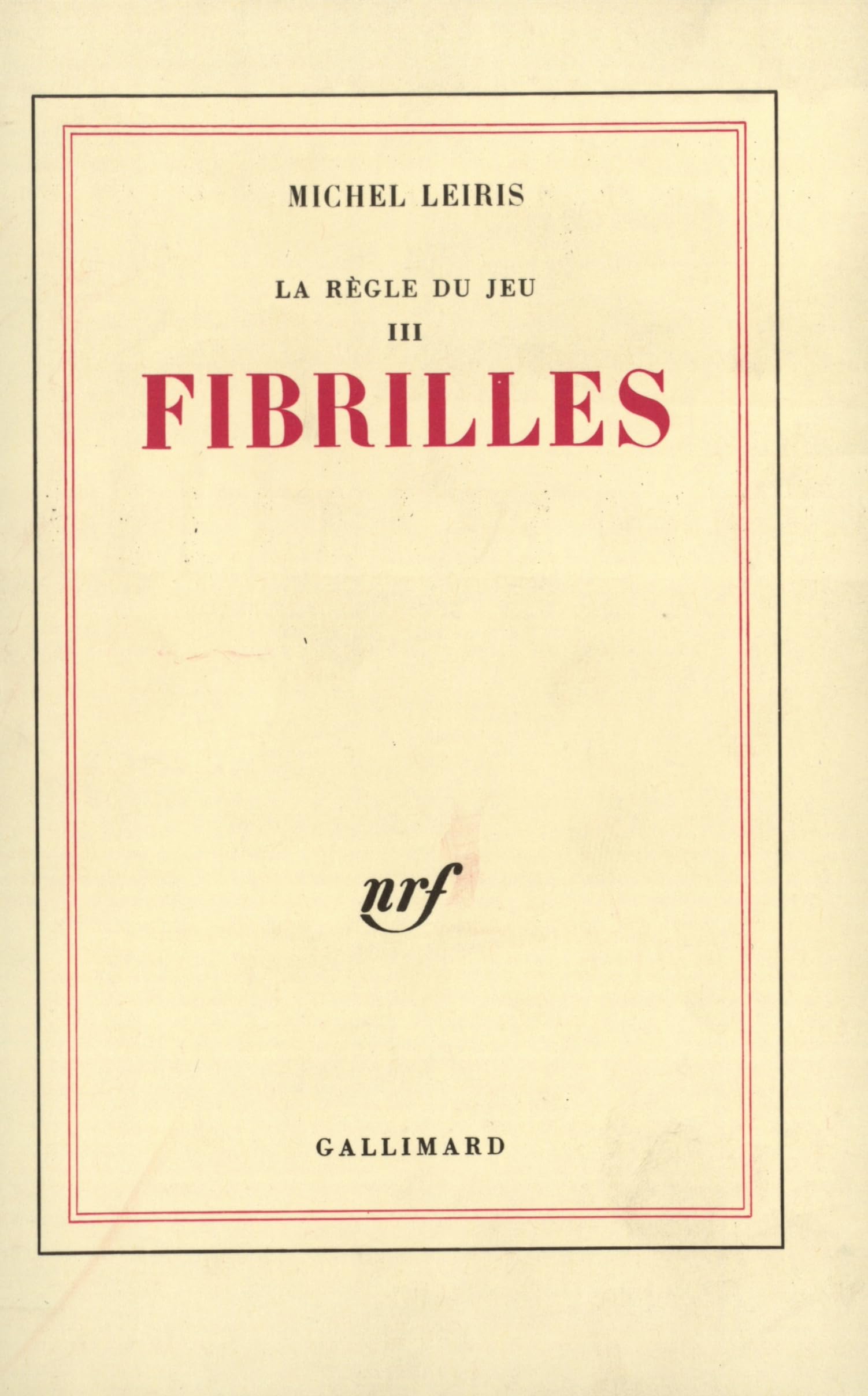 La règle du jeu, III : Fibrilles 9782070238750