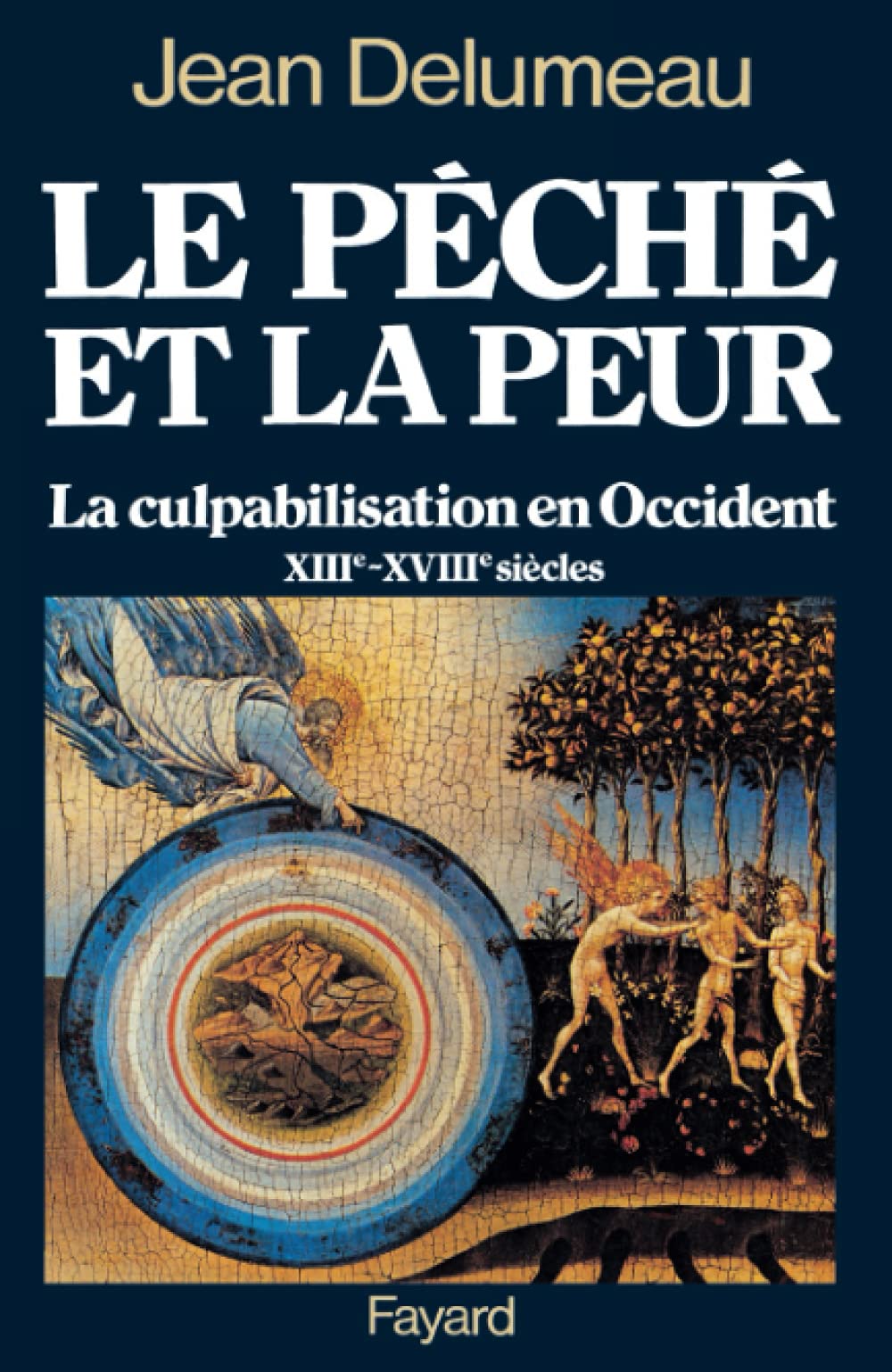 Le péché et la peur : La culpabilisation en Occident, 13e-18e siècles 9782213013060