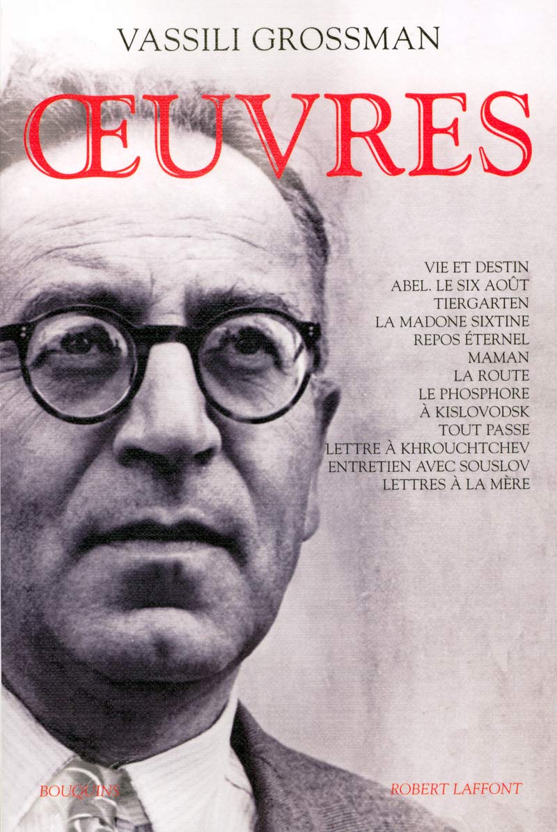 Oeuvres: Vie et destin - Abel, le six août - Tiergarten - La Madone sixtine - Repos éternel - Maman - La Route - Le Phosphore - A Kislovodsk - Tout ... à Khrouchtchev - Entretien avec Souslov ... 9782221101933
